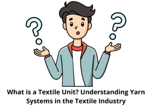 What is textile Unit?
